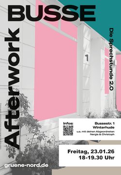 Veranstaltunsplakat in den Farben Grau, Rosa und Petrol. Zu sehen ist die Fassade des GRÜNEN Büros in der Bussestraße 1 mit Blumenkübeln und einer Bank davor. Dazu Hinweise zur Veranstaltung (Name, Ort, Termin, QR-Code)