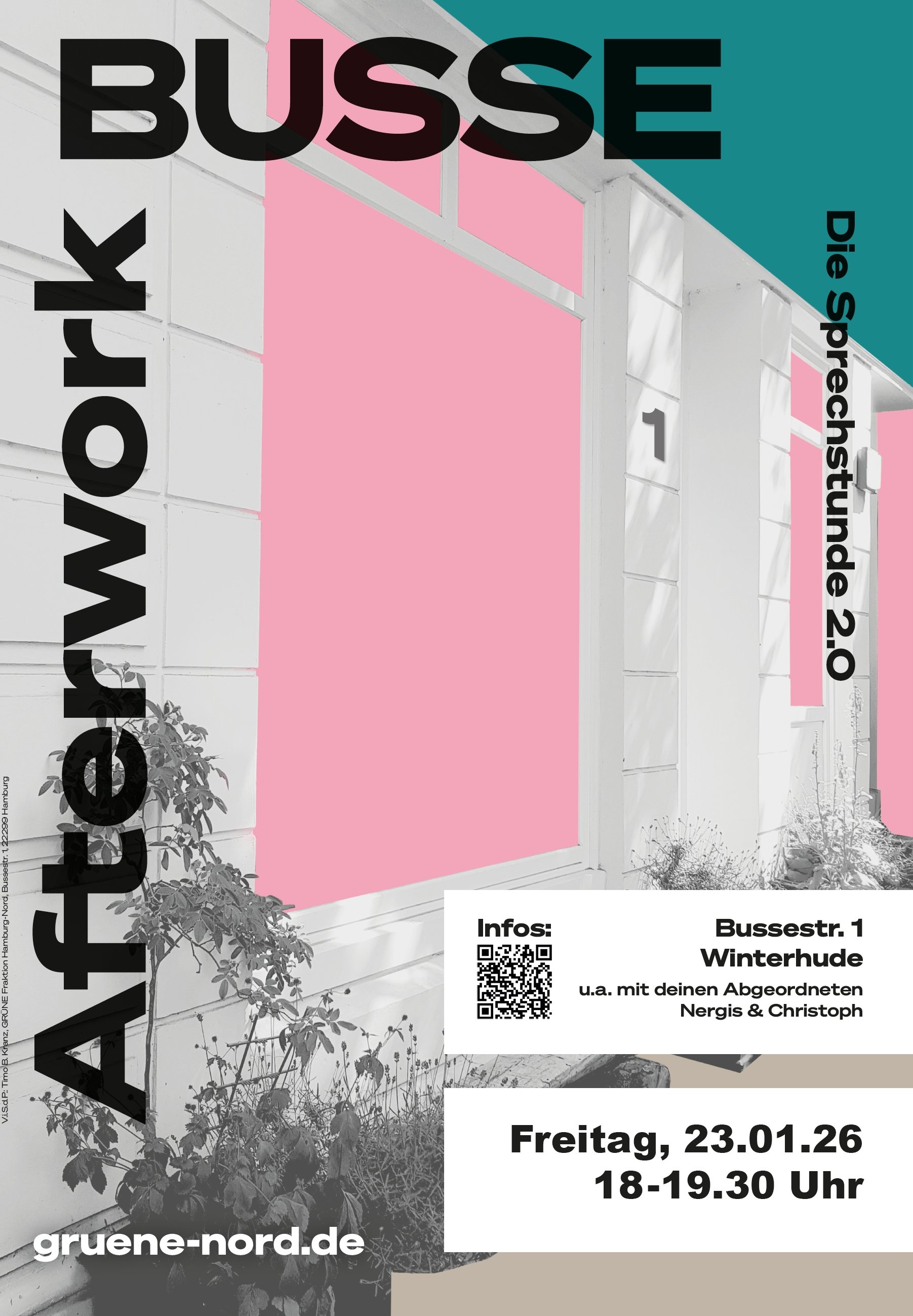 Veranstaltunsplakat in den Farben Grau, Rosa und Petrol. Zu sehen ist die Fassade des GRÜNEN Büros in der Bussestraße 1 mit Blumenkübeln und einer Bank davor. Dazu Hinweise zur Veranstaltung (Name, Ort, Termin, QR-Code)