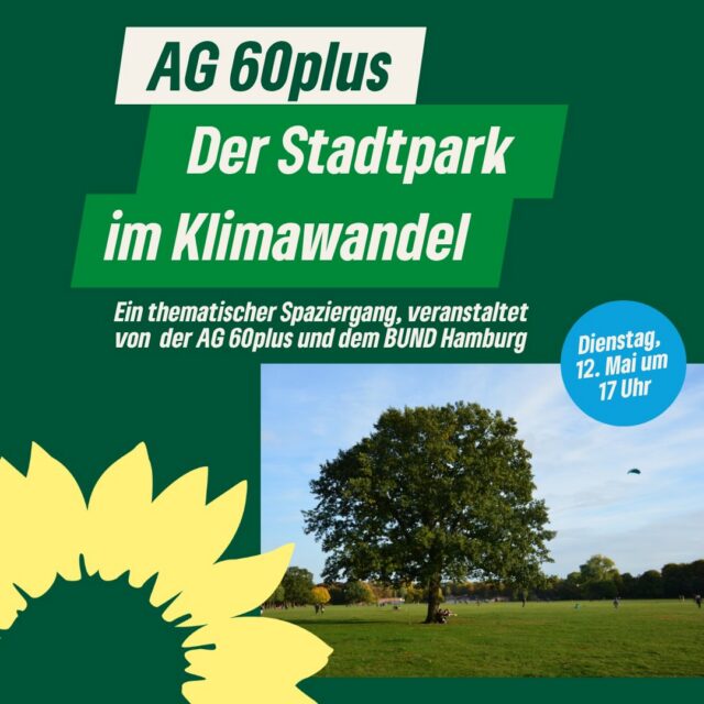 Kommst du mit, durch den Stadtpark spazieren?

Am Dienstag, den 12.5., um 17 Uhr veranstalten wir gemeinsam mit dem @bund_hamburg einen thematischen Rundgang zum „Stadtpark im Klimawandel“. Die Teilnahme ist kostenlos - erfahrt mit uns, wie sich der Klimawandel in einer von Hamburgs grünen Lungen zeigt. Organisiert wird das Ganze von unserer AG 60plus, aber offen für alle Altersgruppen 🌻.

Treffpunkt: Sierichsches Forsthaus, Otto-Wels-Straße 3a

Weitere Infos findet ihr in der Bio ⬆️.

[Diese ist eine Veranstaltung des GRÜNEN Kreisverbands Hamburg-Nord]