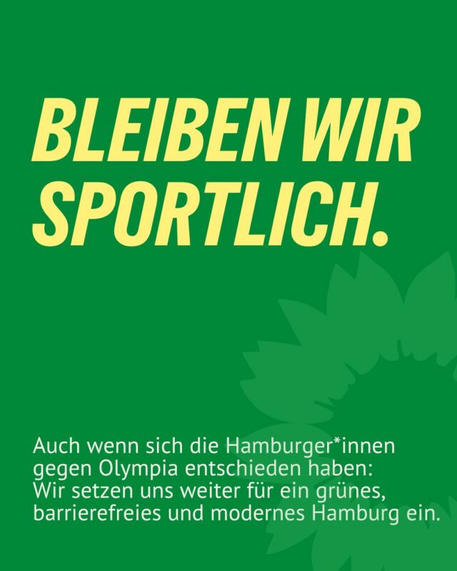 Zum Sport gehören eben auch Niederlagen. Obwohl wir die Entscheidung gegen Olympische und Paralympische Spiele in Hamburg schade finden, nehmen wir das Votum der Bürger*innen ernst. Vor allem sind wir froh, dass es einen produktiven und demokratischen Diskurs dazu gab - und wir setzen uns auch weiterhin dafür ein, Hamburg grüner, moderner und besser zu machen.

Dies ist ein Beitrag der Partei 🌻